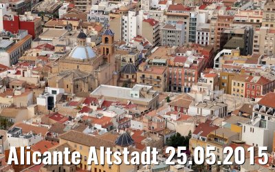 Alicante Altstadt 25.05.2015