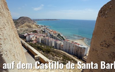 auf dem Castillo de Santa Barbara in Alicante