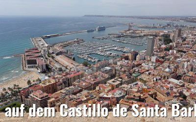 auf dem Castillo de Santa Barbara in Alicante