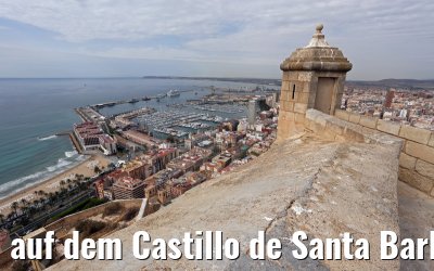 auf dem Castillo de Santa Barbara in Alicante 25.05.2015