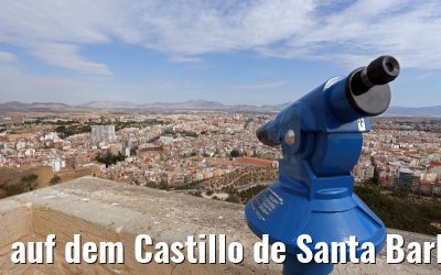 auf dem Castillo de Santa Barbara in Alicante 25.05.2015