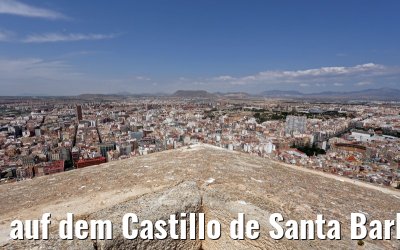 auf dem Castillo de Santa Barbara in Alicante