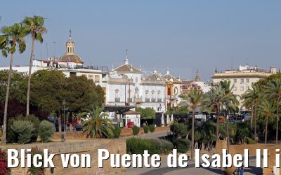 Blick von Puente de Isabel II in Sevilla