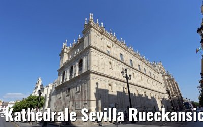 Kathedrale Sevilla Rueckansicht