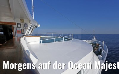Morgens auf der Ocean Majesty 27.05.2015