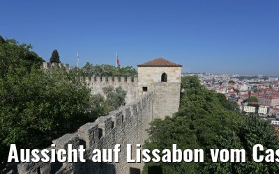 Aussicht auf Lissabon vom Castelo de Sao Jorge 29.05.2015