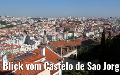 Blick vom Castelo de Sao Jorge in Lissabon 29.05.2015