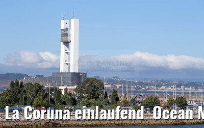 La Coruna einlaufend  Ocean Majesty 30.05.2015