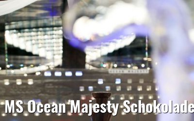MS Ocean Majesty Schokoladenbuffet 09.09.2017