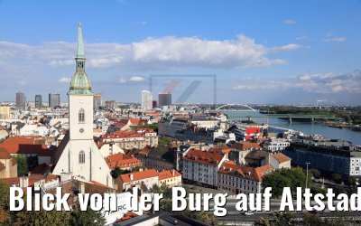 Blick von der Burg auf Altstadt Bratislava