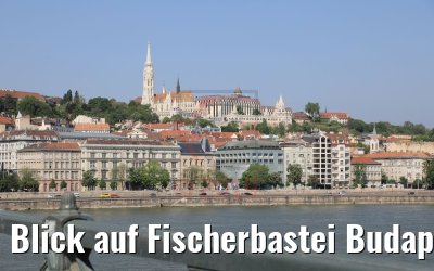 Blick auf Fischerbastei Budapest 01.05.2019