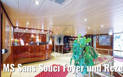 MS Sans Souci Foyer und Rezeption