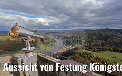 Aussicht von Festung Königstein auf die Elbe und Königstein 19.10.2016