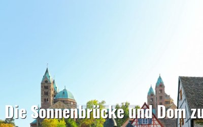 Die Sonnenbrücke und Dom zu Speyer 18.09.2020