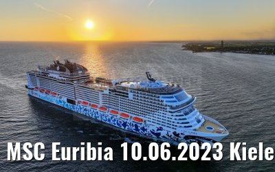 MSC Euribia 10.06.2023 Kieler Förde morning view