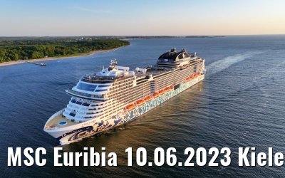 MSC Euribia 10.06.2023 Kieler Förde morning view