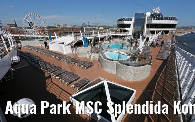 Aqua Park MSC Splendida Komplettansicht