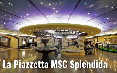 La Piazzetta MSC Splendida