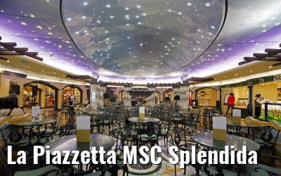 La Piazzetta MSC Splendida