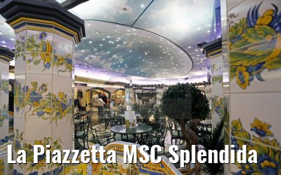 La Piazzetta MSC Splendida