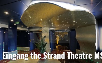 Eingang the Strand Theatre MSC Splendida