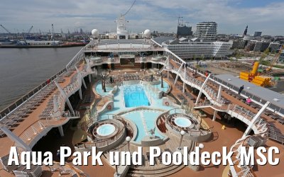 Aqua Park und Pooldeck MSC Splendida
