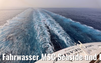 Fahrwasser MSC Seaside und Heck