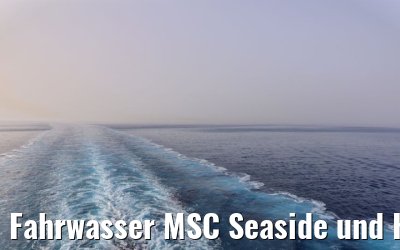 Fahrwasser MSC Seaside und Heck
