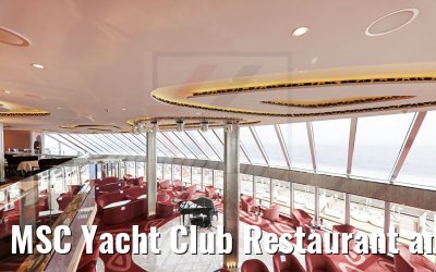 MSC Yacht Club Restaurant and Top Sail Lounge MSC Seaside