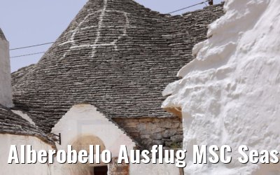 Alberobello Ausflug MSC Seaside 23.06.2021