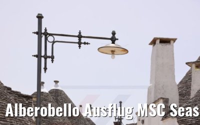 Alberobello Ausflug MSC Seaside 23.06.2021