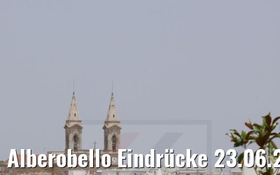 Alberobello Eindrücke 23.06.2021