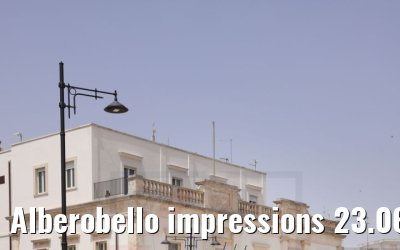 Alberobello impressions 23.06.2021