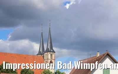 Impressionen Bad Wimpfen am Neckar 05.08.2021