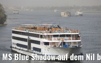 MS Blue Shadow auf dem Nil bei Luxor 14.04.2019
