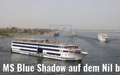 MS Blue Shadow auf dem Nil bei Luxor 14.04.2019