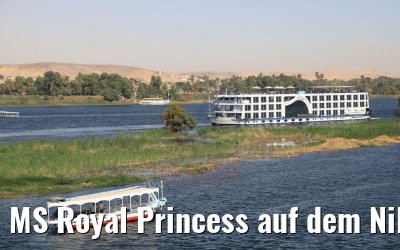 MS Royal Princess auf dem Nil vor Assuan 11.04.2019