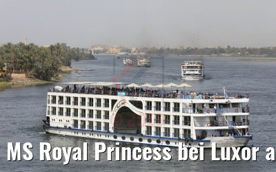 MS Royal Princess bei Luxor auf dem Nil 09.04.2019