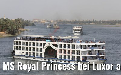 MS Royal Princess bei Luxor auf dem Nil 09.04.2019