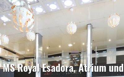 MS Royal Esadora, Atrium und Foyer