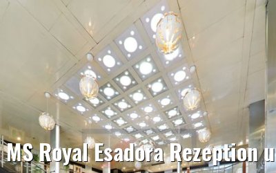 MS Royal Esadora Rezeption und Foyer