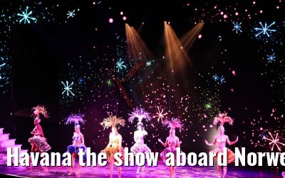 Havana the show aboard Norwegian Bliss