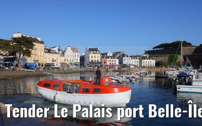Tender Le Palais port Belle-Île-en-Mer 07.07.2023