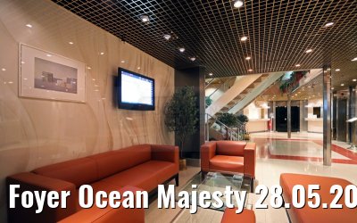 Foyer Ocean Majesty 28.05.2015