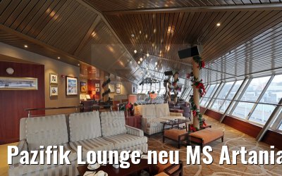 Pazifik Lounge neu MS Artania 09.12.2014