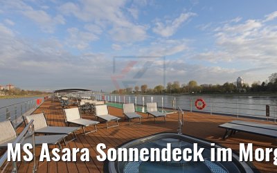 MS Asara Sonnendeck im Morgenlicht 30.03.2017