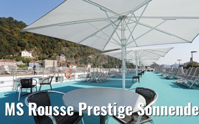 MS Rousse Prestige Sonnendeck