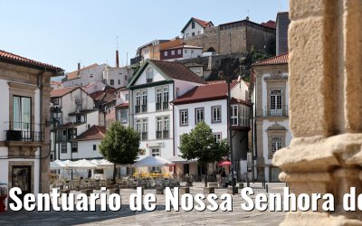 Sentuario de Nossa Senhora dos Remedios Lamego 04.08.2025