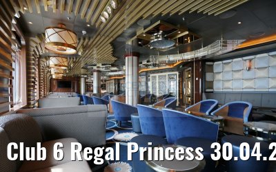 Club 6 Regal Princess 30.04.2015