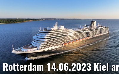 Rotterdam 14.06.2023 Kiel arrival